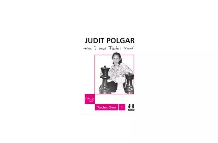 How I Beat Fischer's Record (hardcover) - Judit Polgar Teaches Chess 1