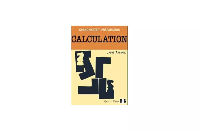 Grandmaster Preparation - Calculation (hardcover) by Jacob Aagaard