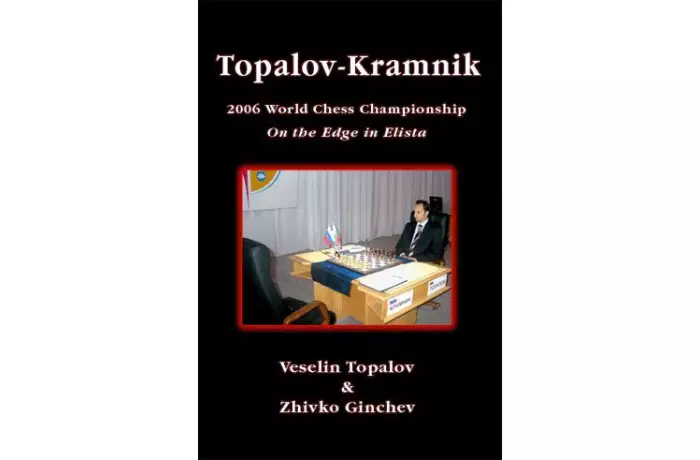 Topalov-Kramnik WCC 2006: On the Edge in Elista