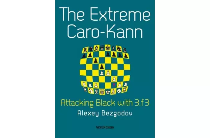 The Extreme Caro-Kann: Attacking Black with 3.f3