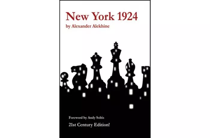 New York 1924: 21st Century Edition of an Alekhine Classic