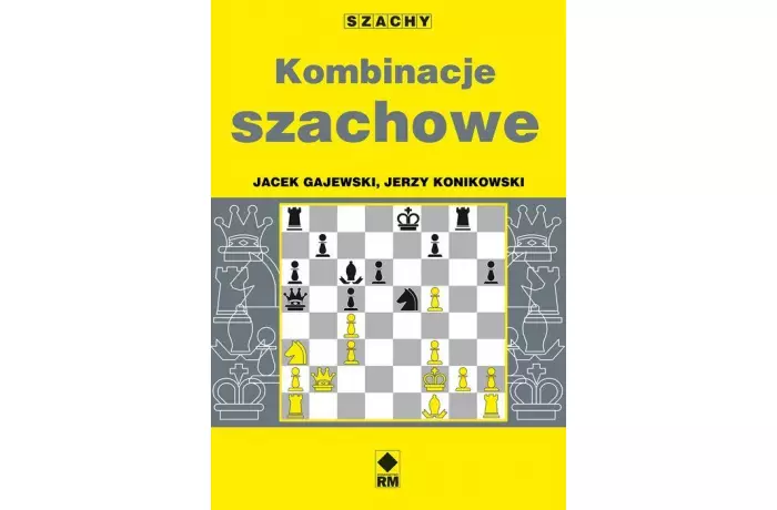 Kombinacje szachowe - Jerzy Konikowski, Jacek Gajewski