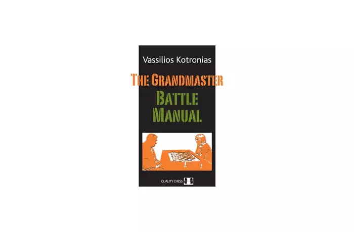 The Grandmaster Battle Manual by Vassilios Kotronias (miękka okładka)