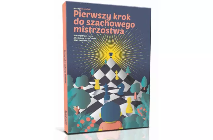 Pierwszy krok do szachowego mistrzostwa - Maciej Sroczyński